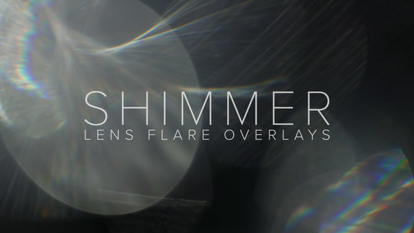 Shimmer: Lens Flare Overlays